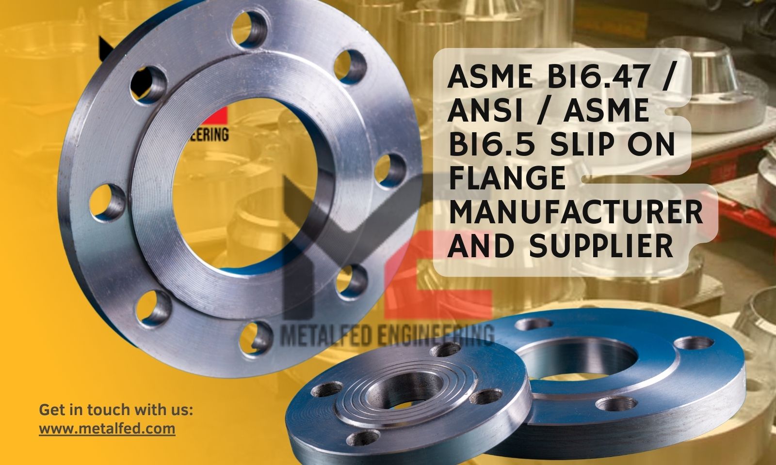 ASME B16.47 / ANSI / ASME B16.5 Slip On Flange Manufacturer and Supplier